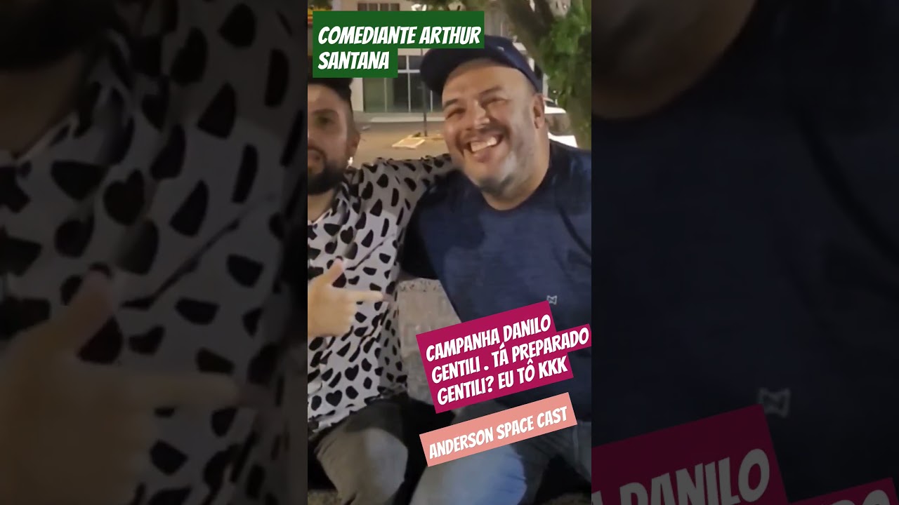 Comediante Arthur Santana está na Campanha Danilo Gentili  