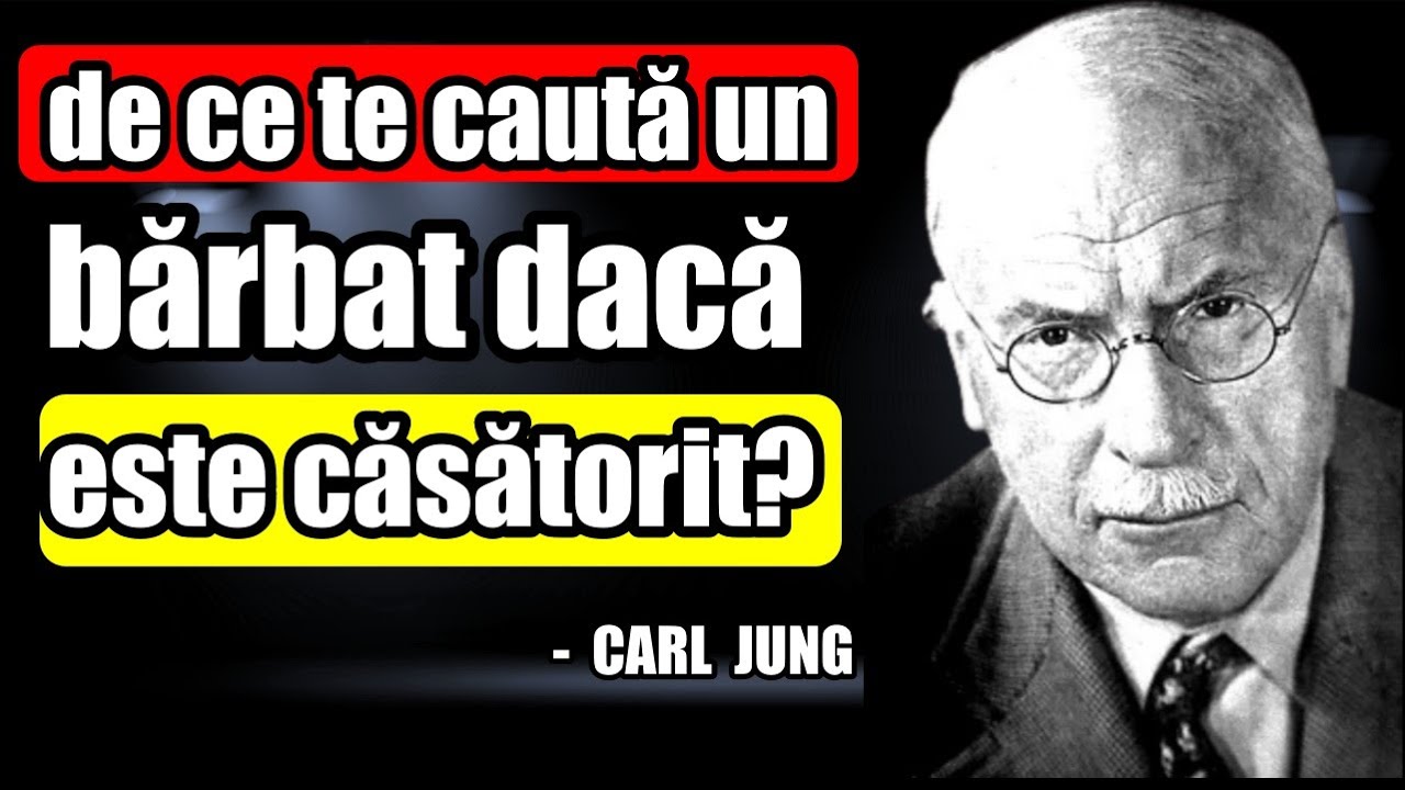 Ce vrea un bărbat de la tine dacă te caută în timp ce este căsătorit sau are o prietenă? – Carl Jung