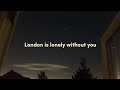 London Is Lonely Mp3 Mp4 Free download
