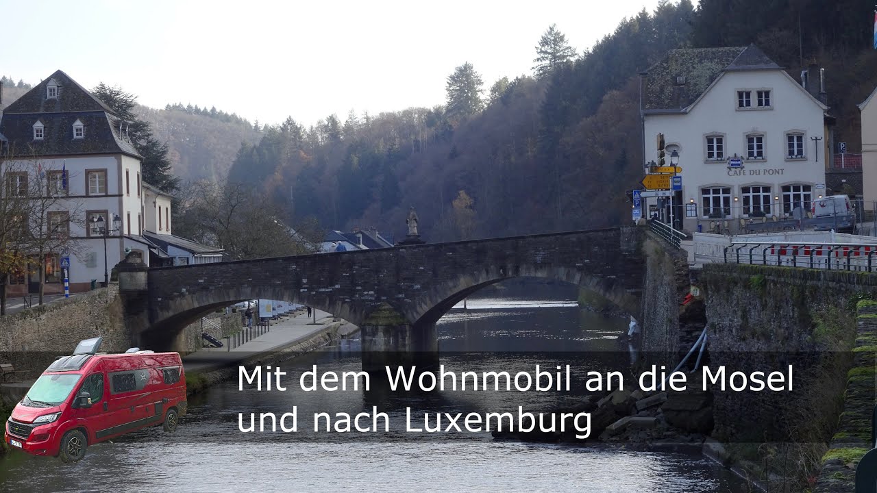 Mit dem Wohnmobil an die Mosel und nach Luxemburg