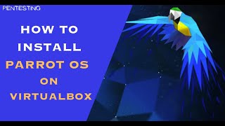 How to Download and Install Parrot OS on Virtualbox | Parrot Security | Pentesting