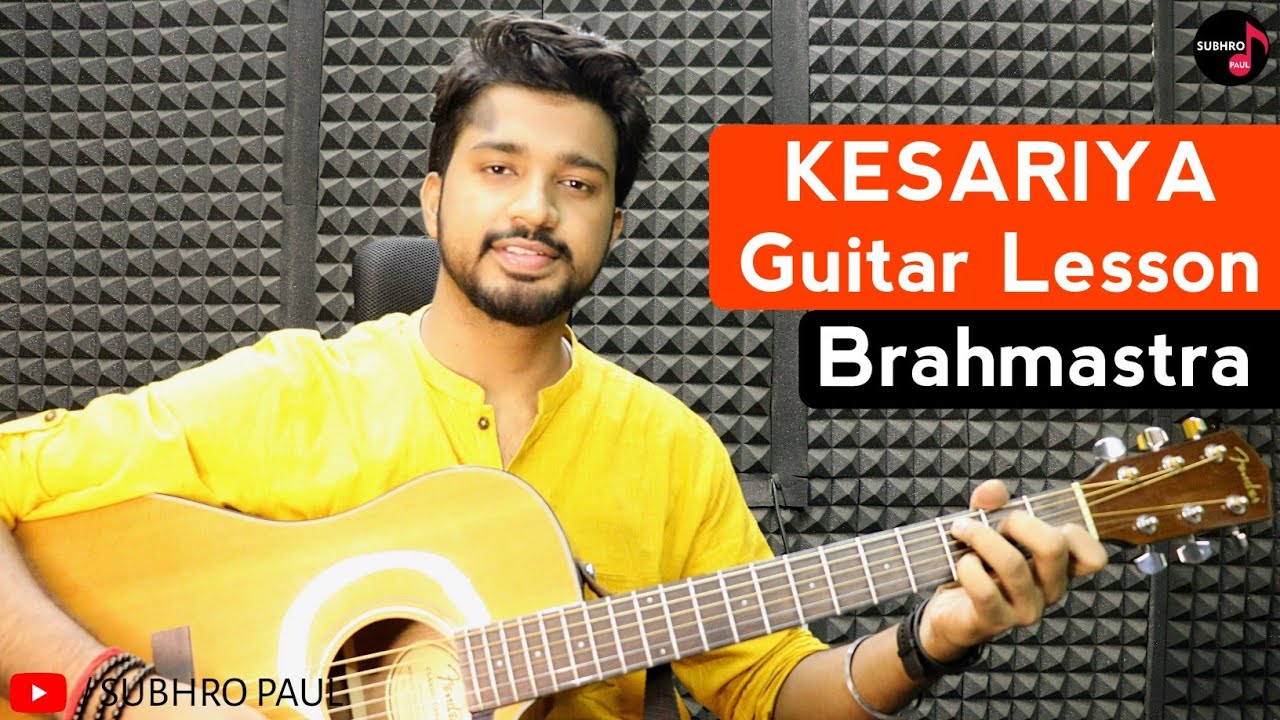 Kesariya Guitar Lesson Chords Intro Brahmastra Arijit Singh