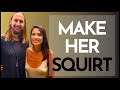 How To Make A Woman SQUIRT