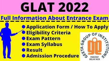 All About GLAT 2022: Notification, Dates, Application, Eligibility, Pattern, Syllabus, Admit Card