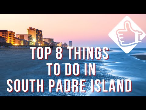 Video: South Padre Island, TX: 8 Unerwartete Möglichkeiten, Ihre Reise Zu Genießen
