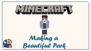 【Minecraft】Chilling while Planning a Park?【NIJISANJI ID】