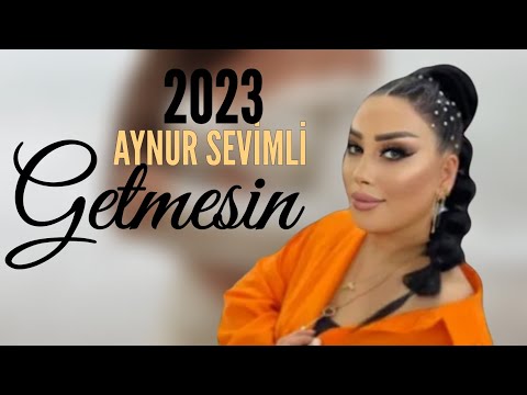 Aynur Sevimli - Getmesin 2023 Yeni Official Klip