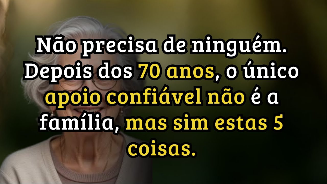 Após os 70, não é a família, mas sim estas 5 coisas que são seu apoio mais confiável!