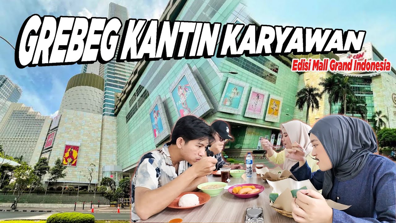 KANTIN MEWAH KARYAWAN GRAND INDONESIA !! BEDA DARI YANG LAIN !!