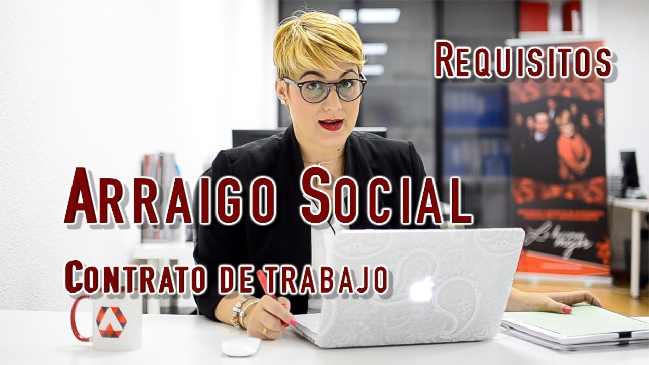 Arraigo Social: Requisitos del contrato de trabajo nacionalidad española requisitos para solicitar