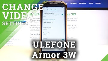 How to Manage Screen Recorder Function in Ulefone Armor 3W - Change Video Quality of Screen Recorder
