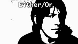 Video thumbnail of "Elliott Smith - Either/Or"