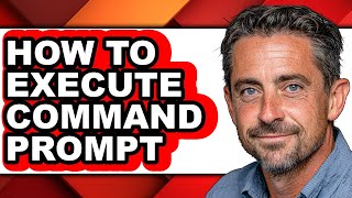 How to Execute Command Prompt - Easy Guide