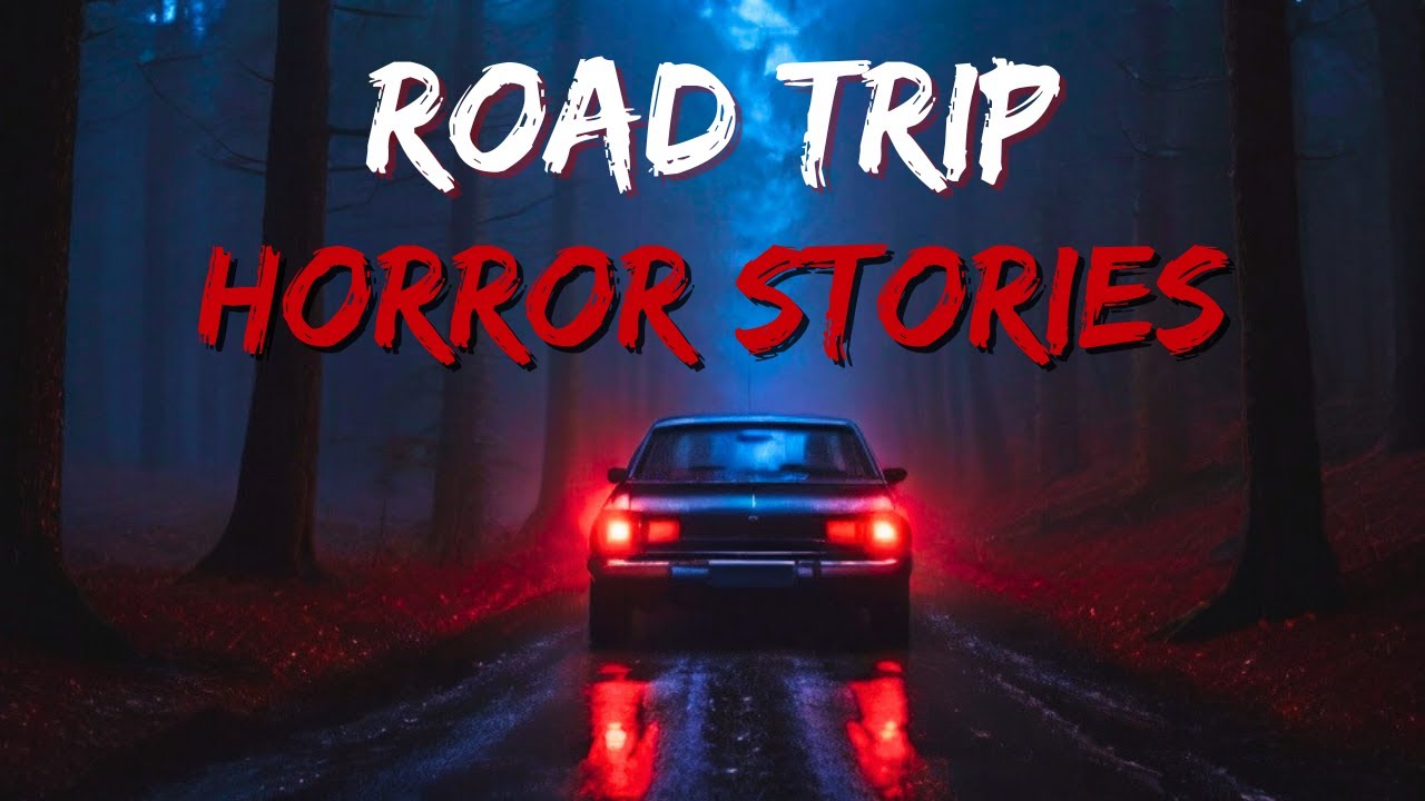4 Disturbing Road Trip Horror Stories - YouTube
