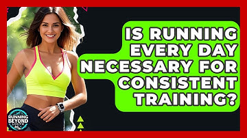 Is Running Every Day Necessary For Consistent Training? - Running Beyond Limits