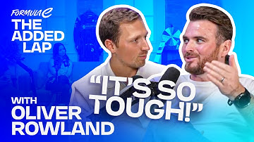 How to make it as a racing driver 🏎️ | Oliver Rowland on The Added Lap