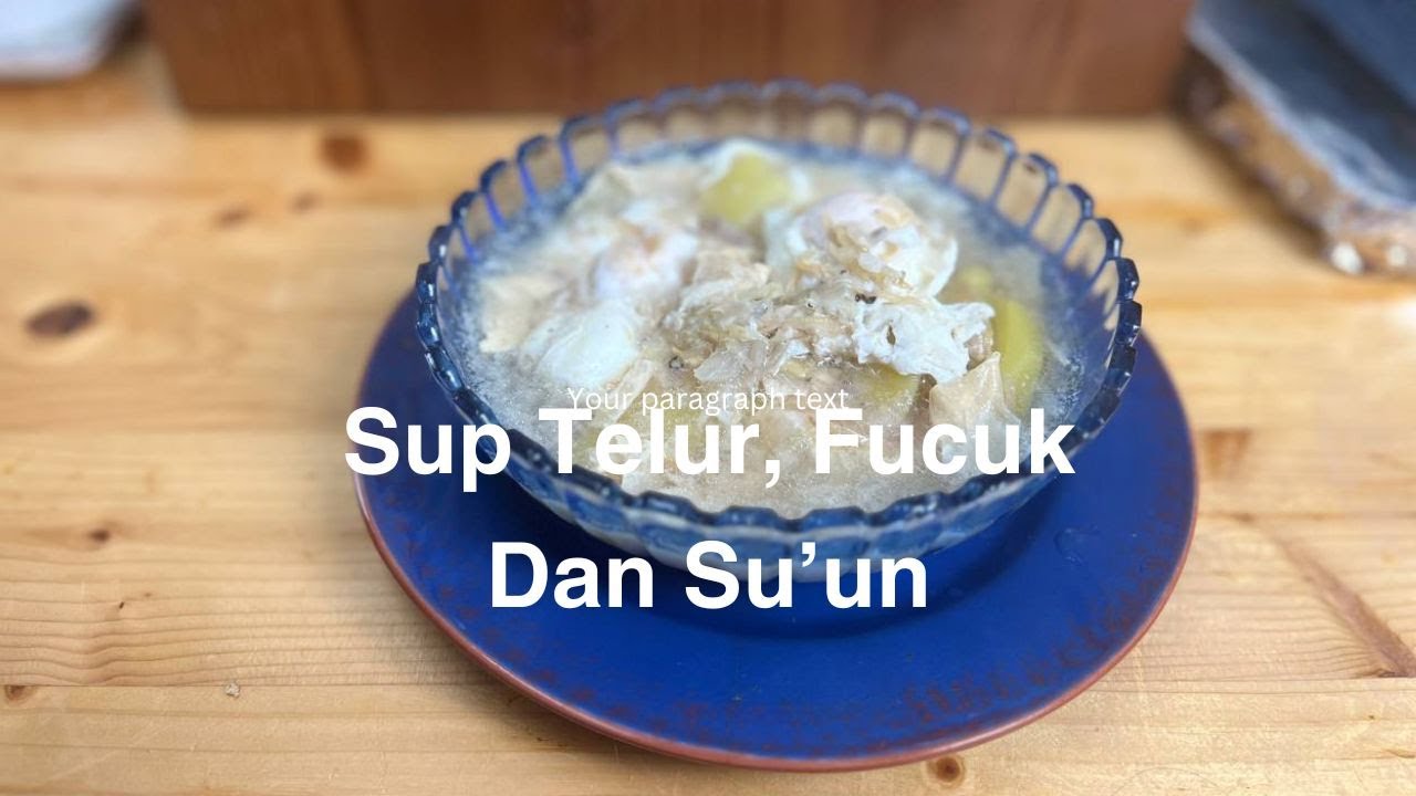 Sup Telur Fucuk Su'un. Sup Simple Dan Sedap.