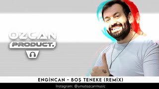 Engincan - Boş Teneke (Umut Özcan Remix)