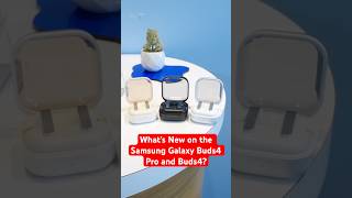 Samsung Galaxy Buds4 Pro and Buds4 - What’s New?