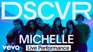 MICHELLE - POSE (Live) | Vevo DSCVR