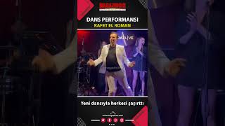 Rafet El Roman - Dans Performansı