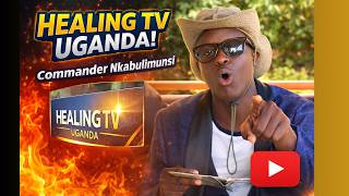 Healing TV Uganda | Radio Lugambo | Commander Nkabulimunsi