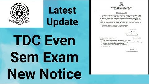 Assam University Silchar|| Latest Update|| TDC Even Sem Exam New Notice ||