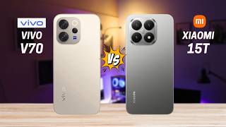 Vivo V70 vs Xiaomi 15T Full Comparison