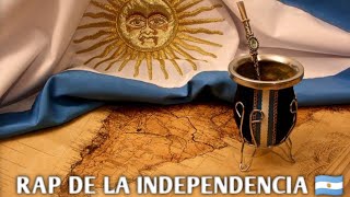 Video thumbnail of "Independencia Argentina - Historia Argentina - 9 de julio de 1816 - RAP ARGENTINO PATRIÓTICO"