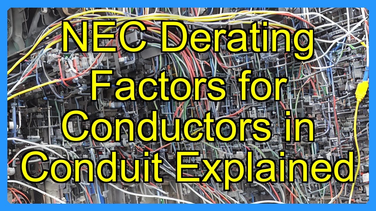 NEC Derating Factors for Conductors in Conduit Explained - YouTube