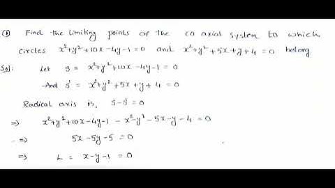 find the limiting points of the coaxial system to circles x^2+y^2+10x-4y-1=0and x^2+y^2+5x+y+4=0