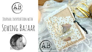 AB Studio Journal Inspiration with Sewing Bazaar Collection