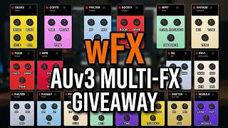 Giveaway | wFX - 60+ effects in 1 Auv3 Multi-FX plugin