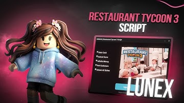 Restaurant Tycoon 3 Script (PASTEBIN) — BEST SCRIPT?! 1M/10Min 🏆NO KEY