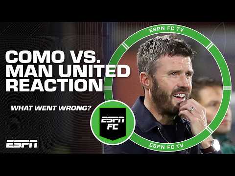 A new low? ⚽ ESPN FC reacts to Como’s 4-1 win vs. Manchester United