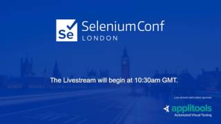 Selenium Conf UK 2016 Day 1 Track 2
