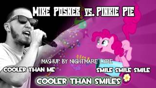 MASHUP - Mike Posner Vs. Pinkie Pie - Cooler Than Smiles