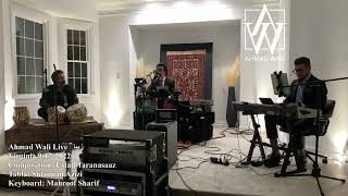 Ahmad Wali Live  9- 17- 2022   زیبا
