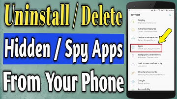How to Uninstall or delete Hidden Apps / Delete Spying apps from your phone