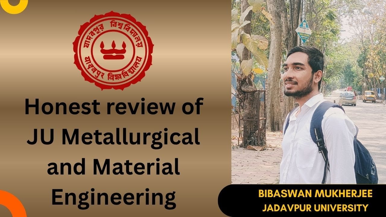 JU Metallurgical and Material Engineering honest review 
