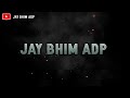 Bhima Koregaon | Adarsh Shinde | Jay Bhim DJ Song | Jay Bhim ADP Mp3 Song