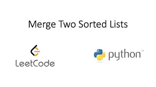 Leetcode - Merge Two Sorted Lists (Python)
