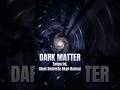 DARK MATTER : Tanpa Ini, Alam Semesta Akan Hancur