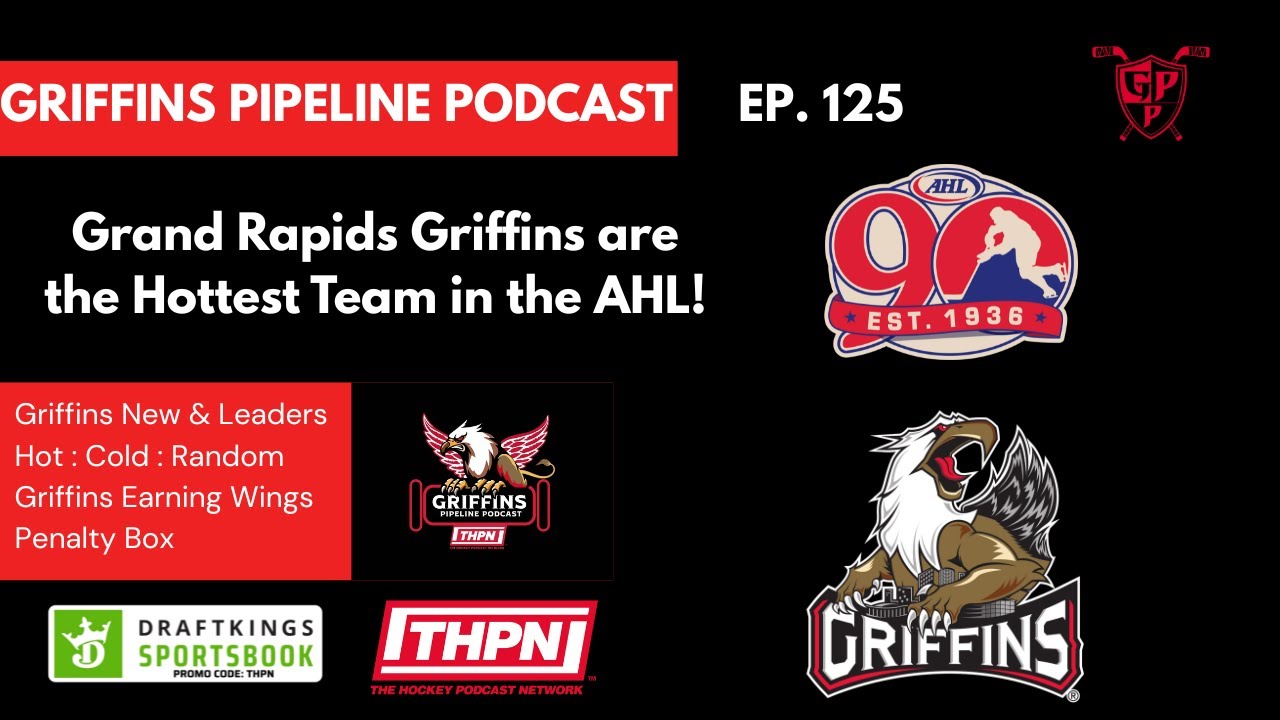 GRAND RAPIDS GRIFFINS ARE THE HOTTEST TEAM IN THE AHL! Ep. 125 - YouTube