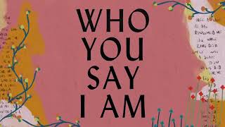 Who You Say I Am - Hillsong (Lyrics)