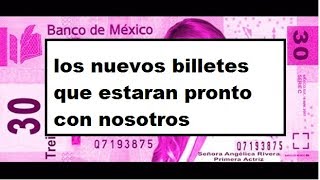 los nuevos billetes que circulan en mexico