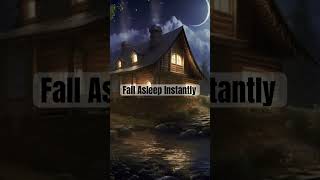 Fall Asleep Instantly #shorts #sleepbetter #sleepmusic #watersounds