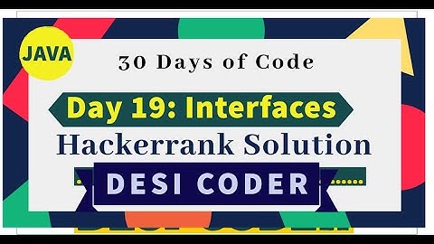 Day 19:Interfaces|OOPS| Problem|HackerRank 30 days of code |programming tutorial|Solution|Java|Hindi