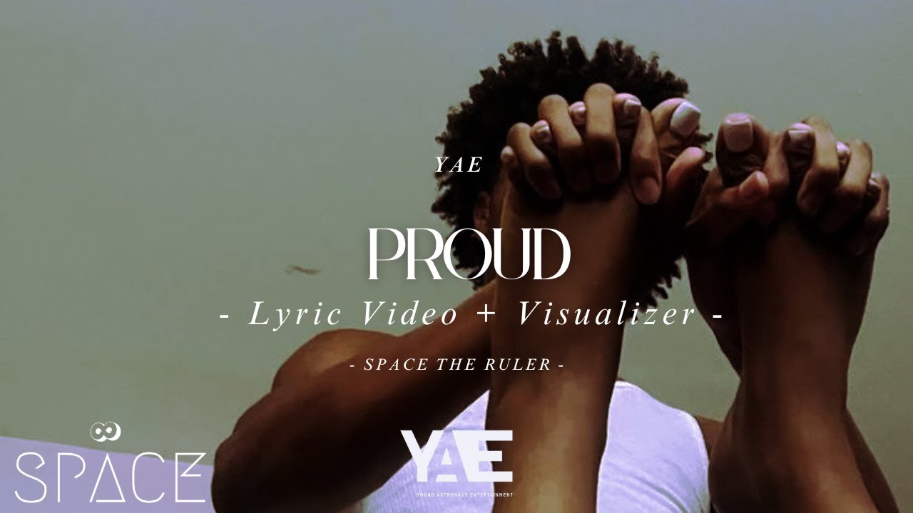 SPACE THE RULER - Proud (Lyric Video)