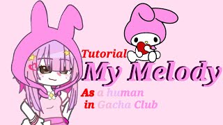 💞how to make MY MELODY AS A HUMAN(SANRIO) in GACHA CLUB💞